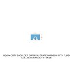 HEAVY-DUTY SHOULDER SURGICAL DRAPE 99INX59IN WITH FLUID COLLECTION POUCH STERILE